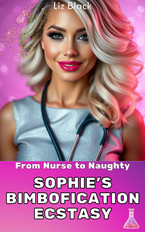 Cover of From Nurse to Naughty: Sophie’s Bimbofication Manicure (Magic Salon Bimbos Book 4)